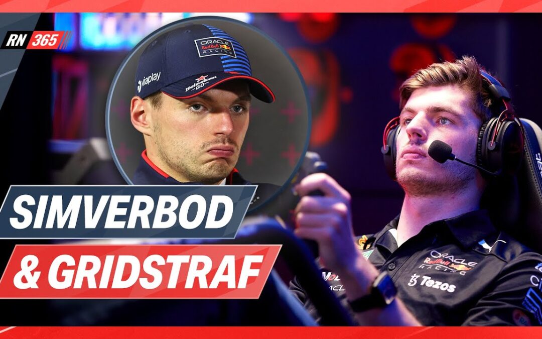 Verstappen Krijgt SIMVERBOD En GRIDSTRAF Van Red Bull | F1-Preview