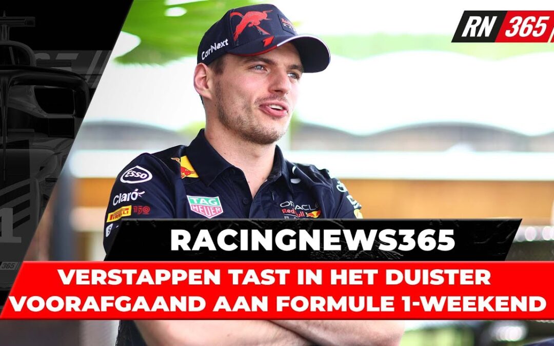 Verstappen tast in het duister voorafgaand aan Formule 1 GP Hongarije | RacingNews365