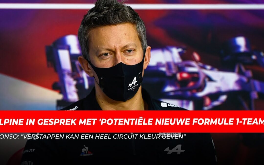 Alonso: “Verstappen kan een heel circuit kleur geven”, Alpine praat met ‘potentiële nieuwe F1-teams’