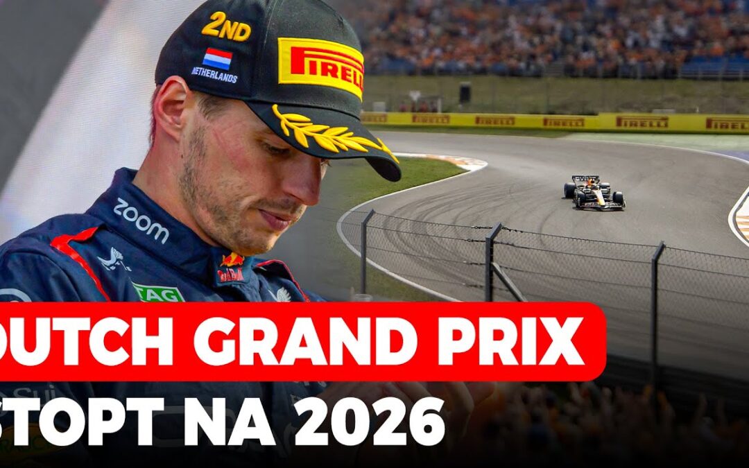 F1 Dutch GP stopt na 2026, maar sluit wel af met een knal | GPFans News