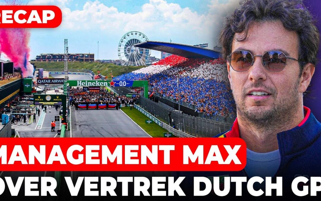 Management Verstappen over vertrek Dutch GP, ‘Pérez vertrekt bij Red Bull’ | GPFans Recap