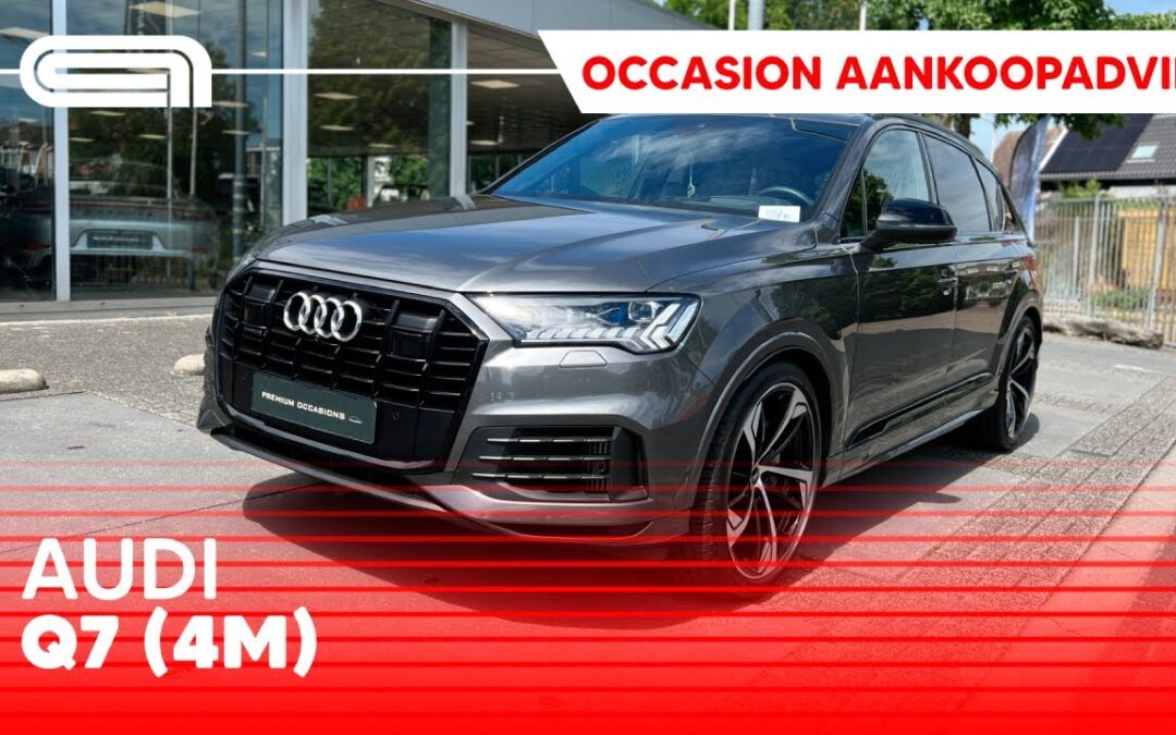 Audi Q7 (4M) 2015-heden occasion aankoopadvies
