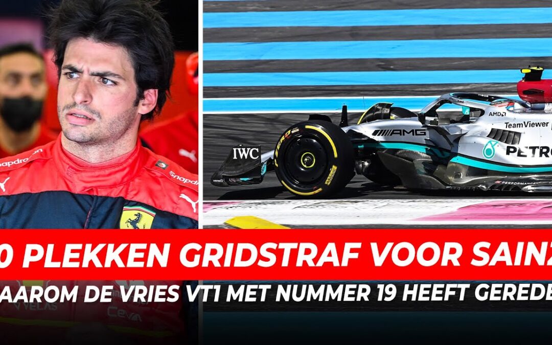 10 plekken gridstraf voor Sainz, dit is waarom De Vries VT1 met nummer 19 heeft gereden | GPFans