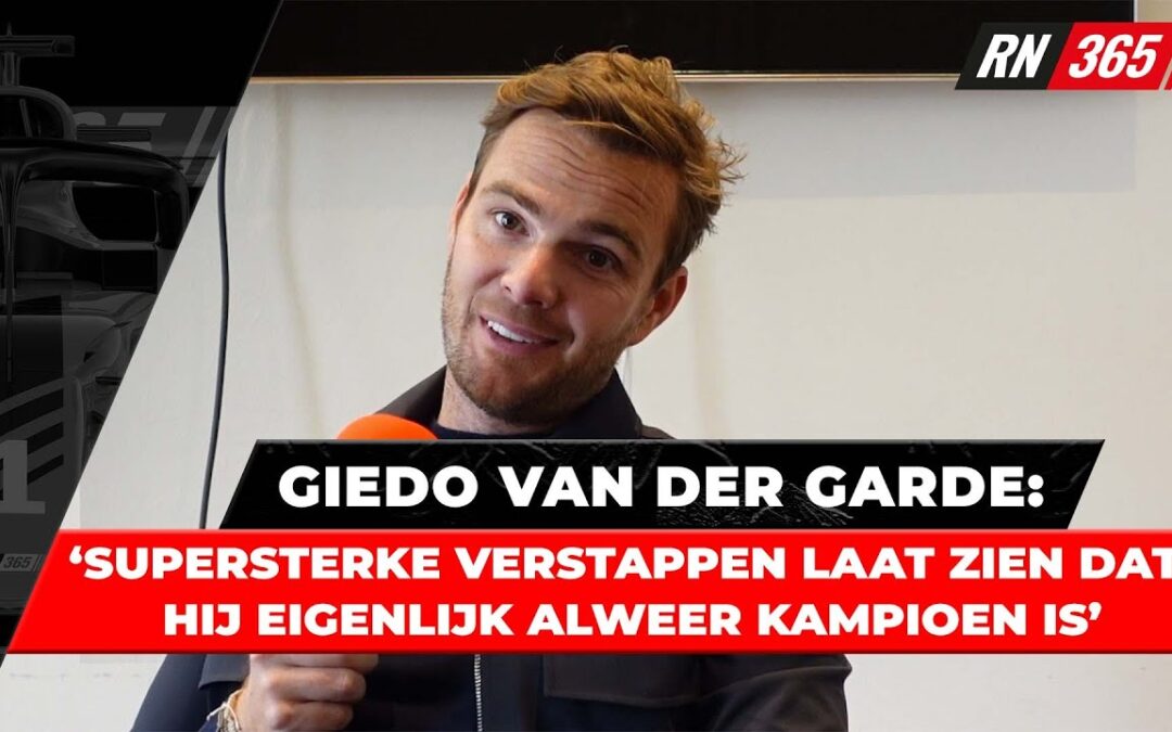 Van der Garde: ‘Supersterke Verstappen laat zien dat hij eigenlijk alweer kampioen is’ | RN365