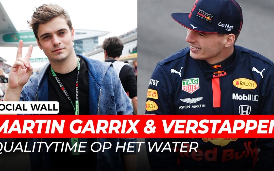 VERSTAPPEN en MARTIN GARRIX hebben qualitytime op het water | Social Wall #61
