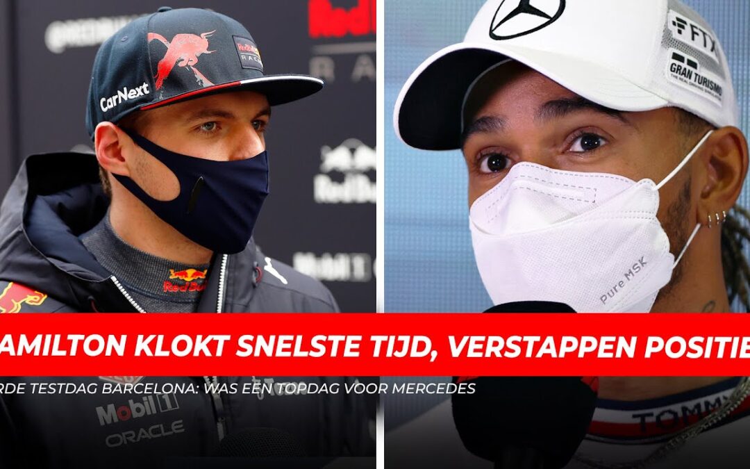 Derde F1 2022-testdag Barcelona: Hamilton klokt snelste tijd, Verstappen wil niks weten van rangorde