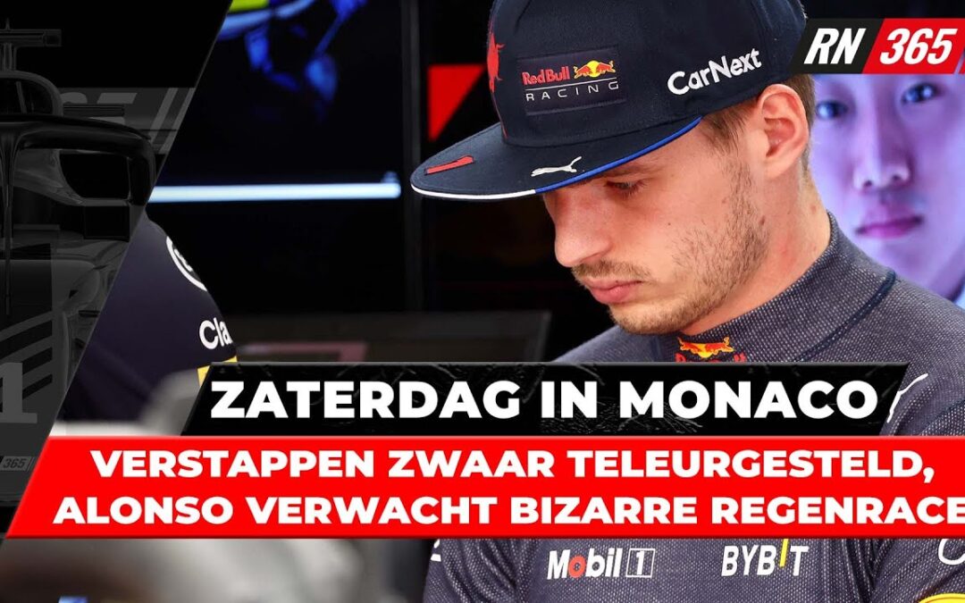 Verstappen zwaar teleurgesteld, Alonso voorziet bizarre race in de regen | Monaco vlag RacingNews365
