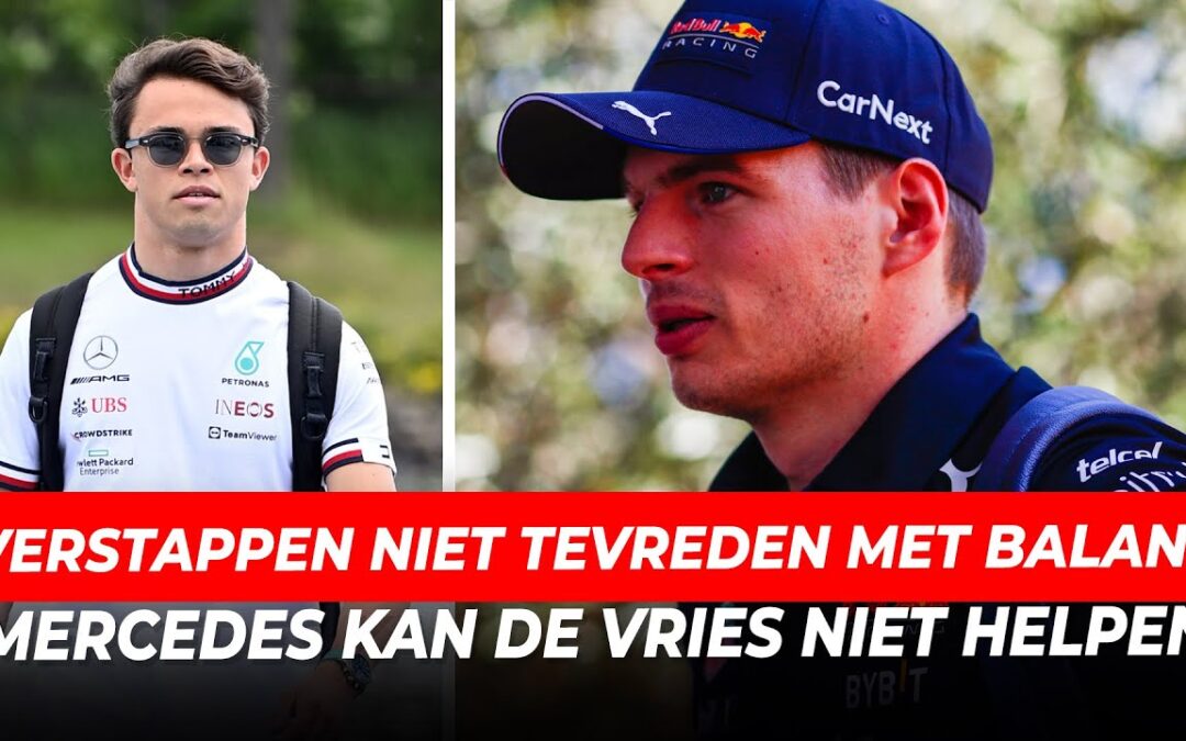 Verstappen niet tevreden met balans, Mercedes kan De Vries niet helpen met F1-zitje | GPFans News
