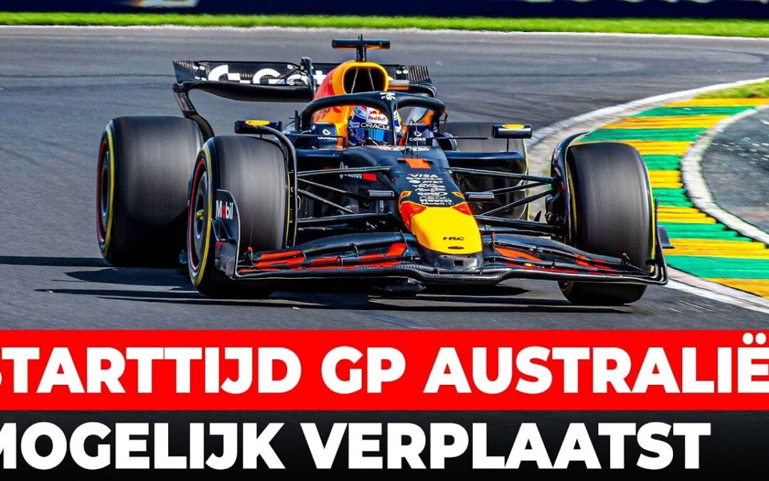 Starttijd Grand Prix Australië wordt mogelijk verschoven | GPFans News