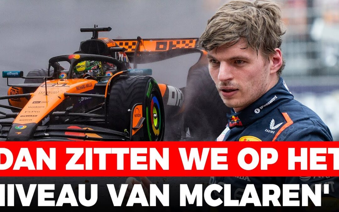 Goed nieuws voor Verstappen: ‘Dan zitten we op het niveau van McLaren’ | GPFans News