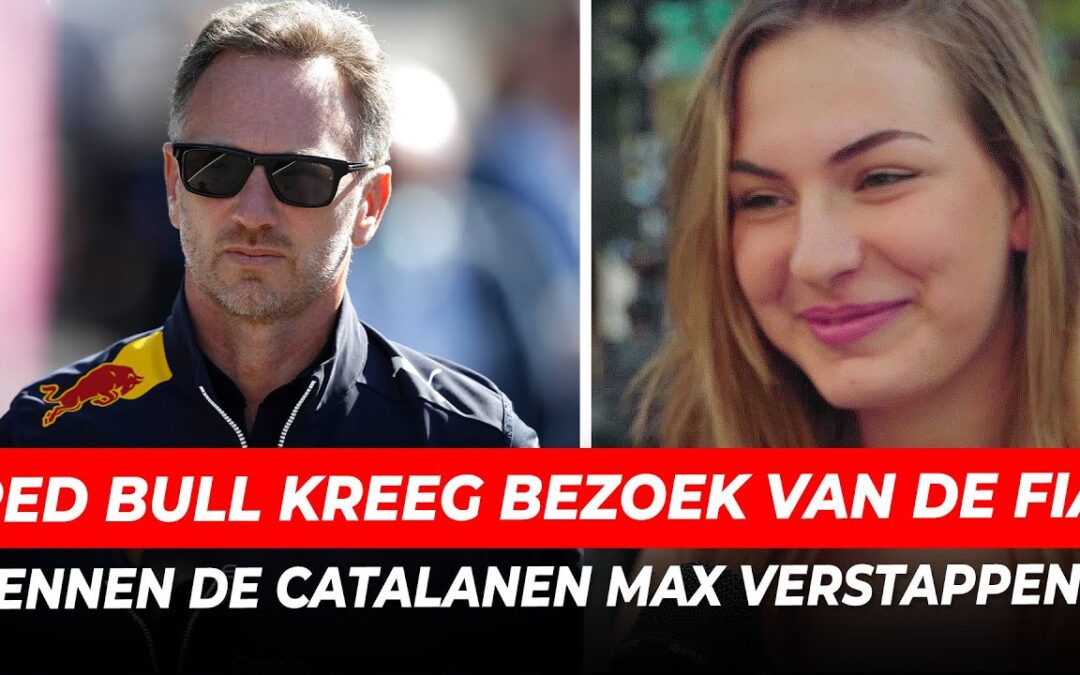 Red Bull kreeg deze week bezoek van FIA, kennen de Catalanen Max Verstappen? | GPFans News