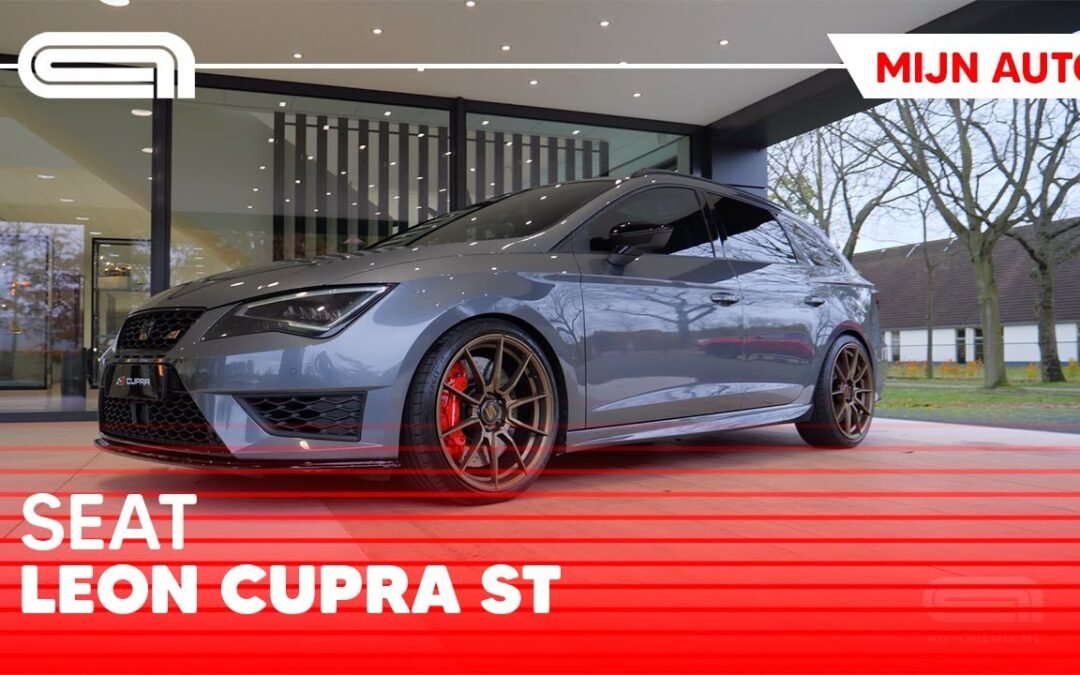 Mijn Auto: Seat Leon Cupra ST (400 pk) van Wesley