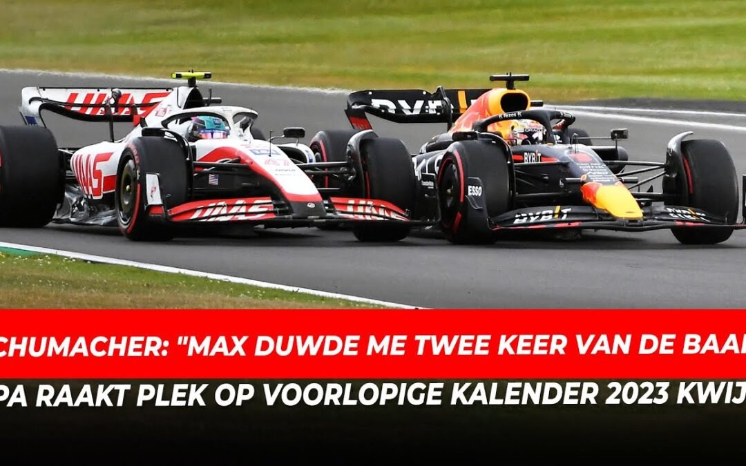 Schumacher: “Verstappen duwde me twee keer van de baan”, ‘België raakt plek op kalender 2023 kwijt’