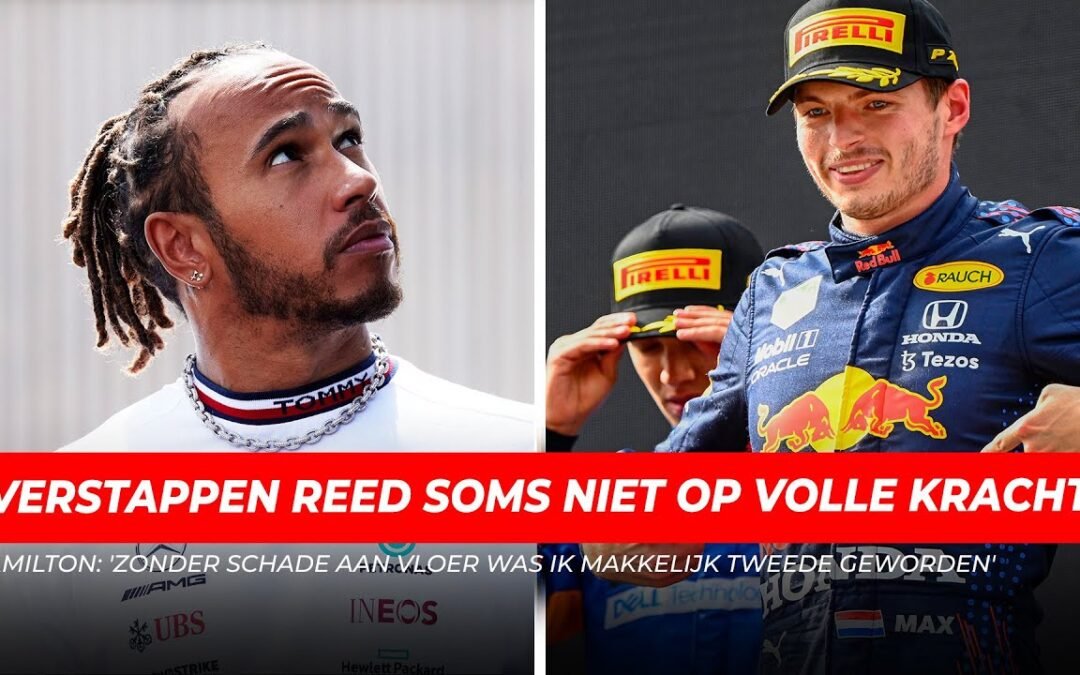 Verstappen reed soms niet op volle kracht & Hamilton: ‘Zonder schade was ik makkelijk 2de geworden’