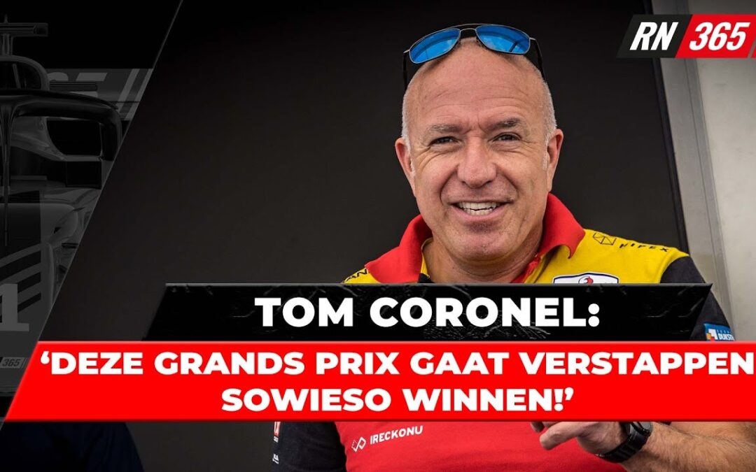 Tom Coronel: ‘Deze GP’s gaat Verstappen sowieso winnen! | RacingNews365